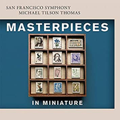 San Francisco Symphony: Masterpieces in Miniature