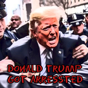 Donald Trump Got Arrested (Rough Demo)