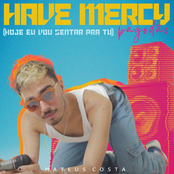 Hoje eu vou sentar pra tu (Have Mercy) (Pagodão) - Single