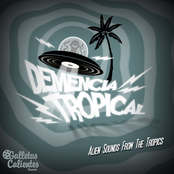 Demencia Tropical: Alien Sounds from the Tropics