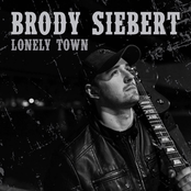 Brody Siebert: Lonely Town