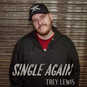 Trey Lewis: Single Again