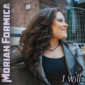 Moriah Formica: I Will