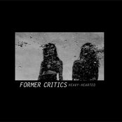 Former Critics: Heavy-Hearted