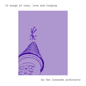 15 Songs Of Loss, Love And Longing
