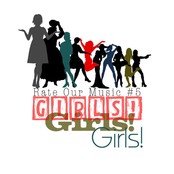 Rate Our Music #5: Girls! Girls! Girls!