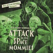 Rock Against Mommies Vol. 1: Attack Of The Space Mommies (KIL025)