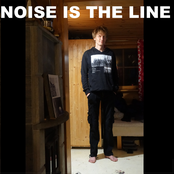 NOISE IS THE LINE