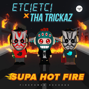 ETC! ETC!: Supa Hot Fire