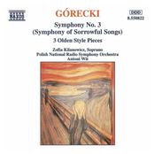 Gorecki: Symphony No. 3 - Three Olden Style Pieces