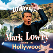 Mark Lowry: Mark Lowry Goes To Hollywood