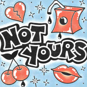 NOT YOURS