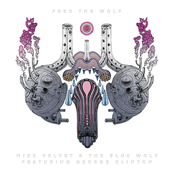 Miss Velvet and the Blue Wolf: Feed the Wolf