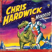 Chris Hardwick: Mandroid