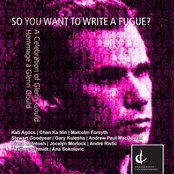 So You Want To Write A Fugue? (A Celebration of Glenn Gould)