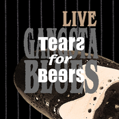 TEARS FOR BEERS Gangsta Blues