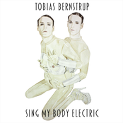 Sing My Body Electric (Deluxe Edition)