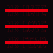 No Hate No Love No Fear