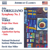 National Orchestral Institute Philharmonic: Corigliano: Symphony No. 1 - Torke: Bright Blue Music - Copland: Appalachian Spring Suite