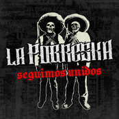 La Pobreska: Seguimos Unidos