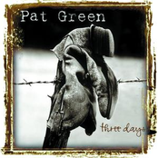 Pat Green: Three Days