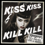 Horrorpops: Kiss Kiss Kill Kill