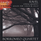 Borromeo String Quartet: RAVEL-String Quartet and Sonata for Violin and Cello
