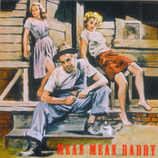 Mean Mean Daddy