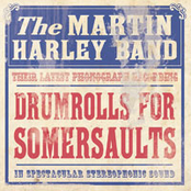 The Martin Harley Band: Drumrolls For Somersaults