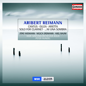 Reimann, A.: Cantus / Ollea / Solo for Clarinet / … Ni Una Sombra / Arietta