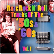 Rare Rock N' Roll Tracks Of The '50s & '60s Vol. 1