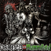 Damned And Mummified by Abscess