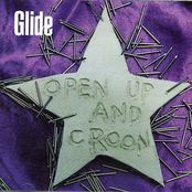 Open Up And Croon by Glide