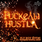 FUCKЕЛЫ HUSTLA FLY BOY ENT #1