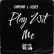 Compound: Play Wit Me