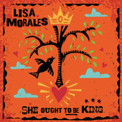 Lisa Morales: She Ought To Be King
