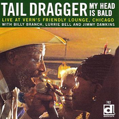 Tail Dragger: My Head Is Bald - Live at Vern's Friendly Lounge, Chicago