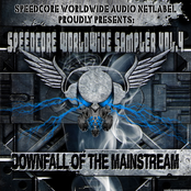 Speedcore Worldwide Sampler Vol.4 ᵈᵒʷᶰᶠᵃˡˡ ᵒᶠ ᵗʰᵉ ᵐᵃᶤᶰˢᵗʳᵉᵃᵐ