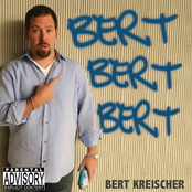 Bert Kreischer: Bert Bert Bert