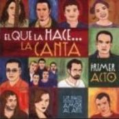 El que la hace la canta