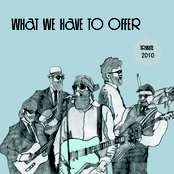 What We Have To Offer