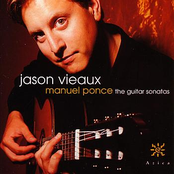 Jason Vieaux: Manuel Ponce - The Guitar Sonatas