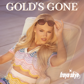 Freya Skye: Gold's Gone