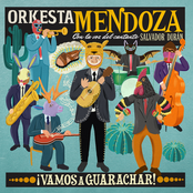 Orkesta Mendoza: ¡Vamos a Guarachar!