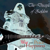 War On Peace And Happiness by The Disciples Of Zoldon