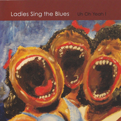 Ladies Sing the Blues: Uh Oh Yeah