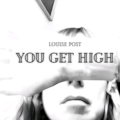 Louise Post: You Get High