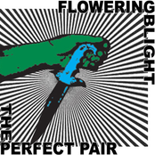 The Perfect Pair by Flowering Blight