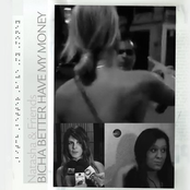 Bixa Better Have My Money