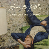 Blame My Youth: Dance With My Demons